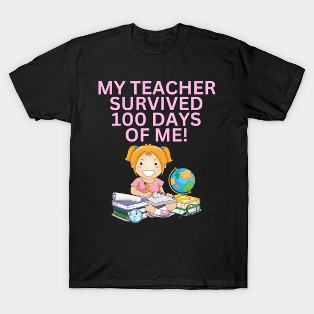 MY TEACHER SURVIVED 100 DAYS OF ME FUNNY CUTE KAWAII SCHOOL GIRL T-Shirt by CoolFactorMerch